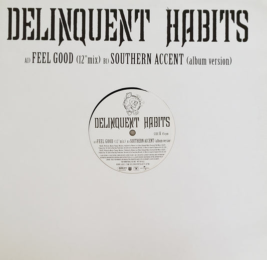 Delinquent Habits–Feel Good (12" Mix)Southern Accent (Album Version) 12' Vinyl-RARE!!