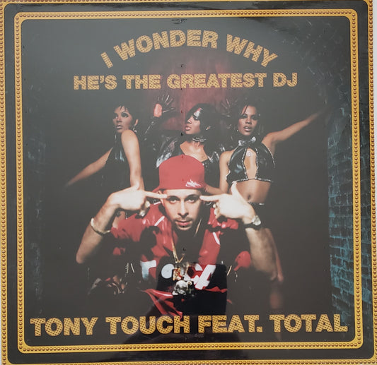 Tony Touch - I Wonder Why He's The Greatest DJ - (12 Inch Single LP) ORIGINAL