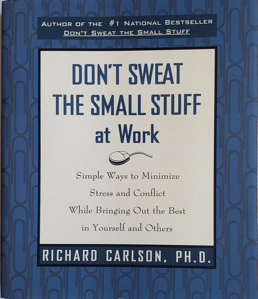 Don't Sweat The Small Stuff At Work (Hard  Cover Book)